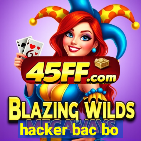 hacker bac bo